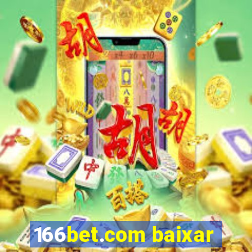 166bet.com baixar